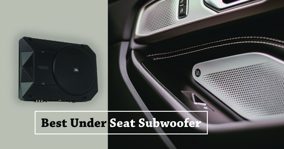 Best Under Seat Subwoofer that Meets All Standard Criteria I SortoutPro